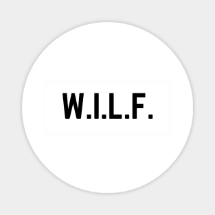 W.I.L.F. Magnet